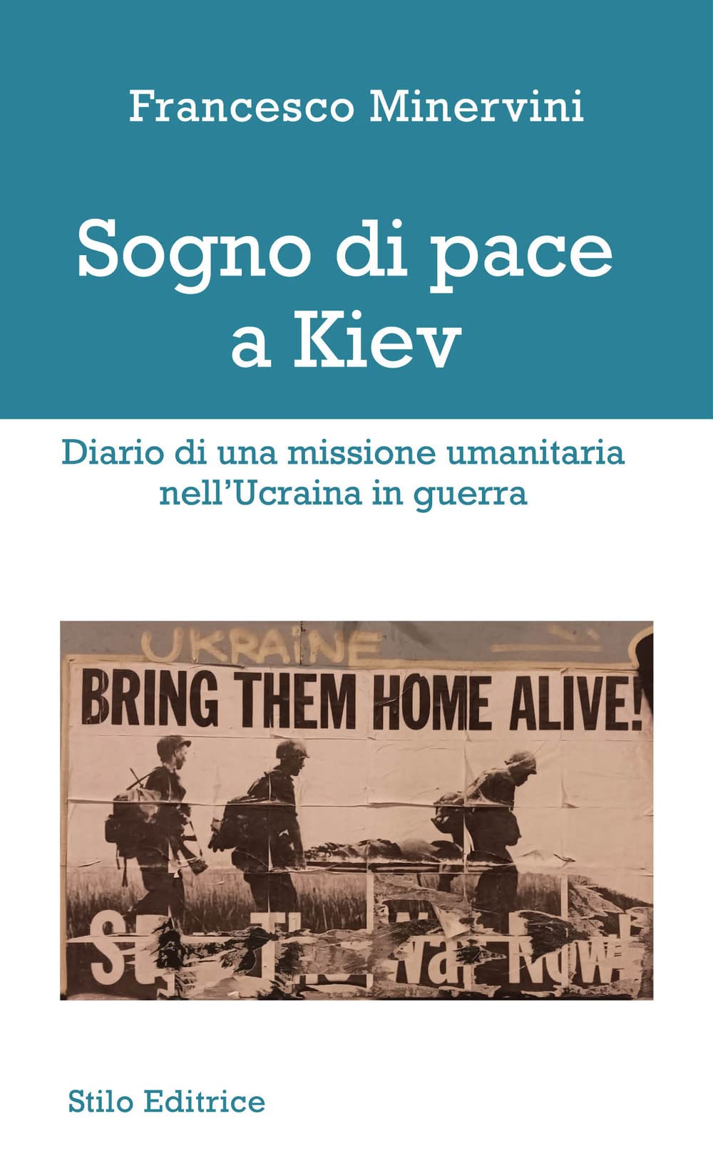 Sogno di pace a Kiev. Diario di una missione umanitaria nell'Ucraina in guerra book
