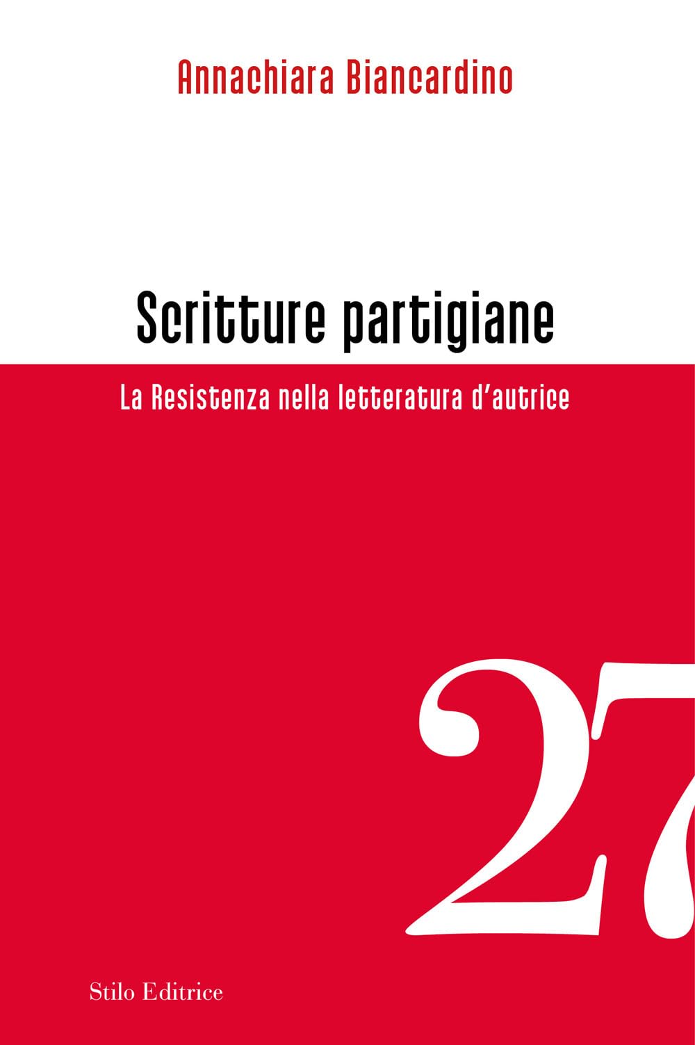 Scritture partigiane. La Resistenza nella letteratura d'autrice Non-fiction books