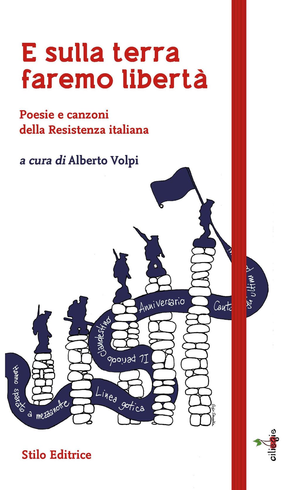 E sulla terra faremo libertà. Poesie e canzoni della Resistenza italiana book