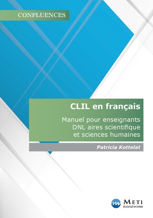 CLIL en français. Manuel pour enseignants DNL aires scientifique et sciences humaines (Confluences) Social Sciences