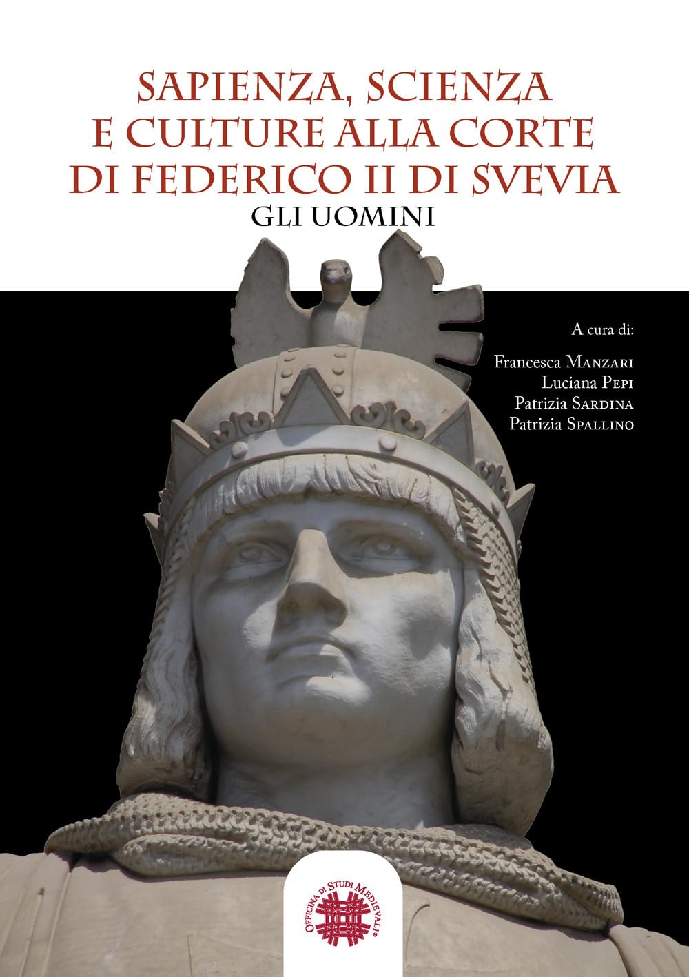 Sapienza, scienza e culture alla corte di Federico II di Svevia. Gli uomini book