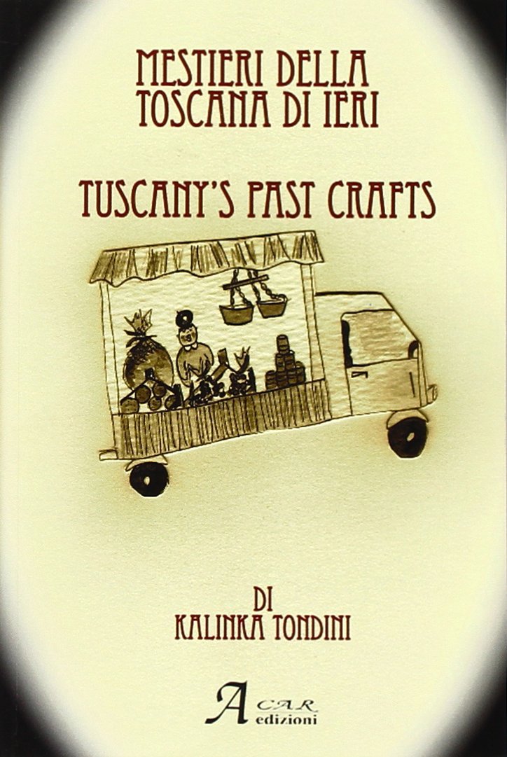I mestieri della Toscana di ieri. Ediz. italiana e inglese Books