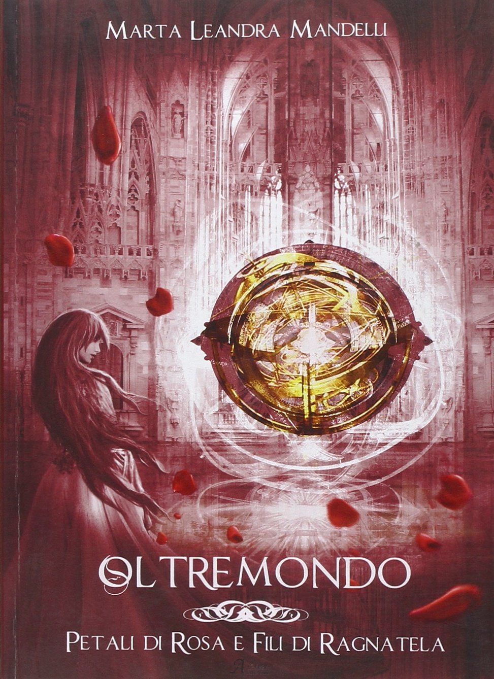 Petali di rosa e fili di ragnatela. Oltremondo (Vol. 1) book