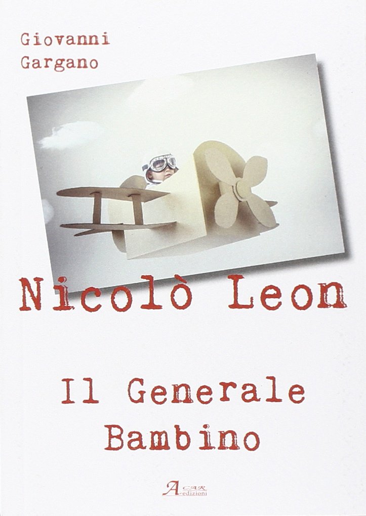 Nicolò Leon il generale bambino Memories
