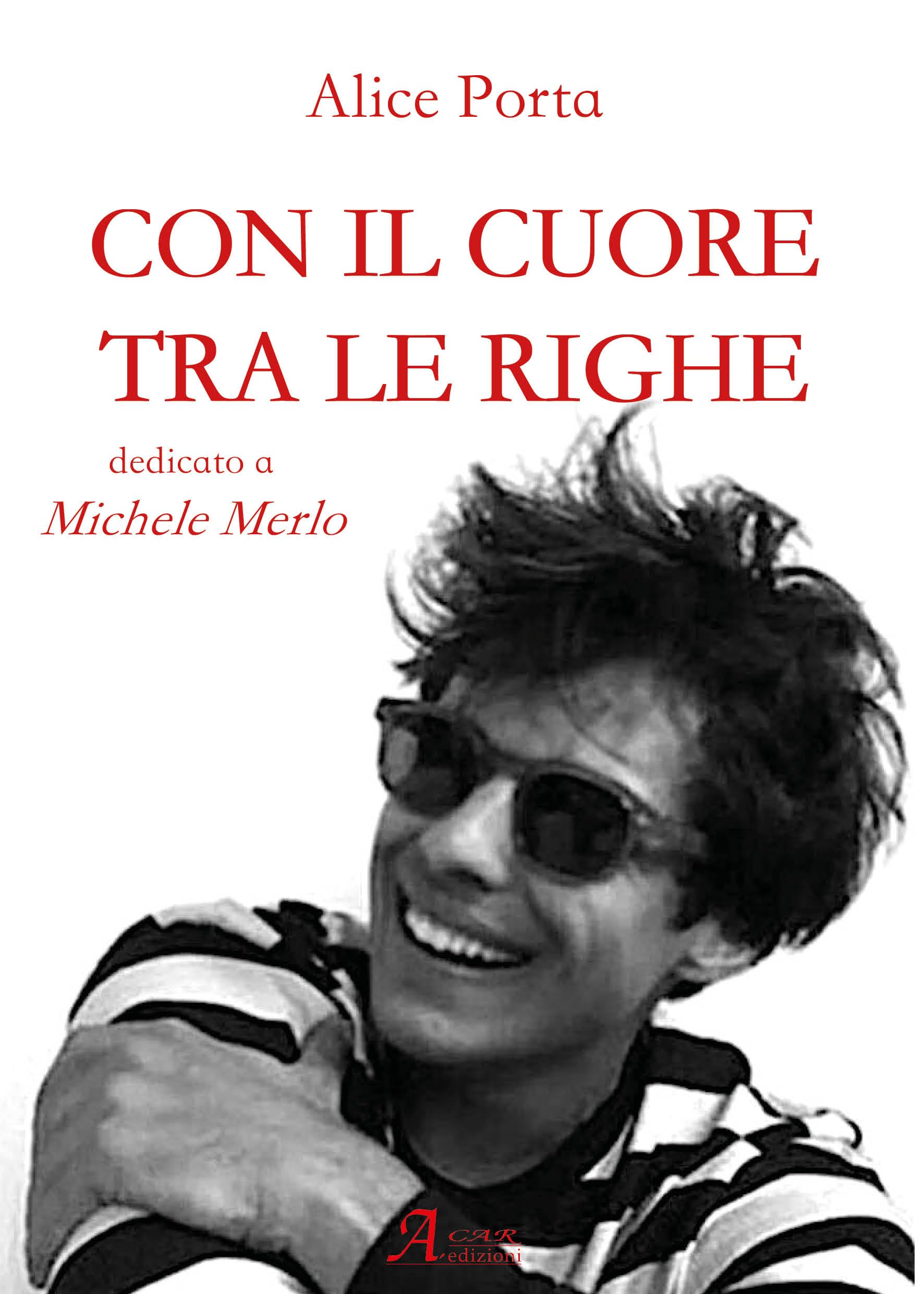 Con il cuore tra le righe. Dedicato a Michele Merlo book