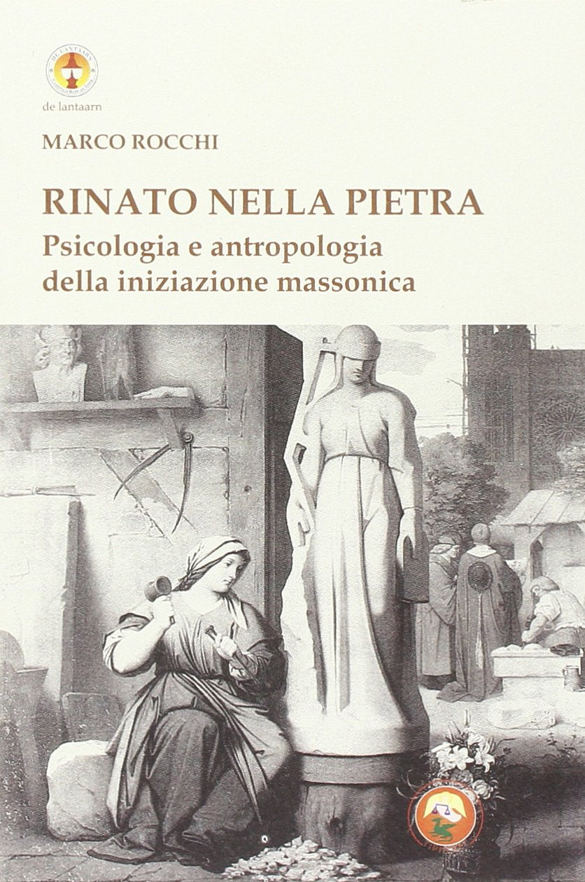 Rinato dalla pietra. Psicologia e antropologia della iniziazione massonica book