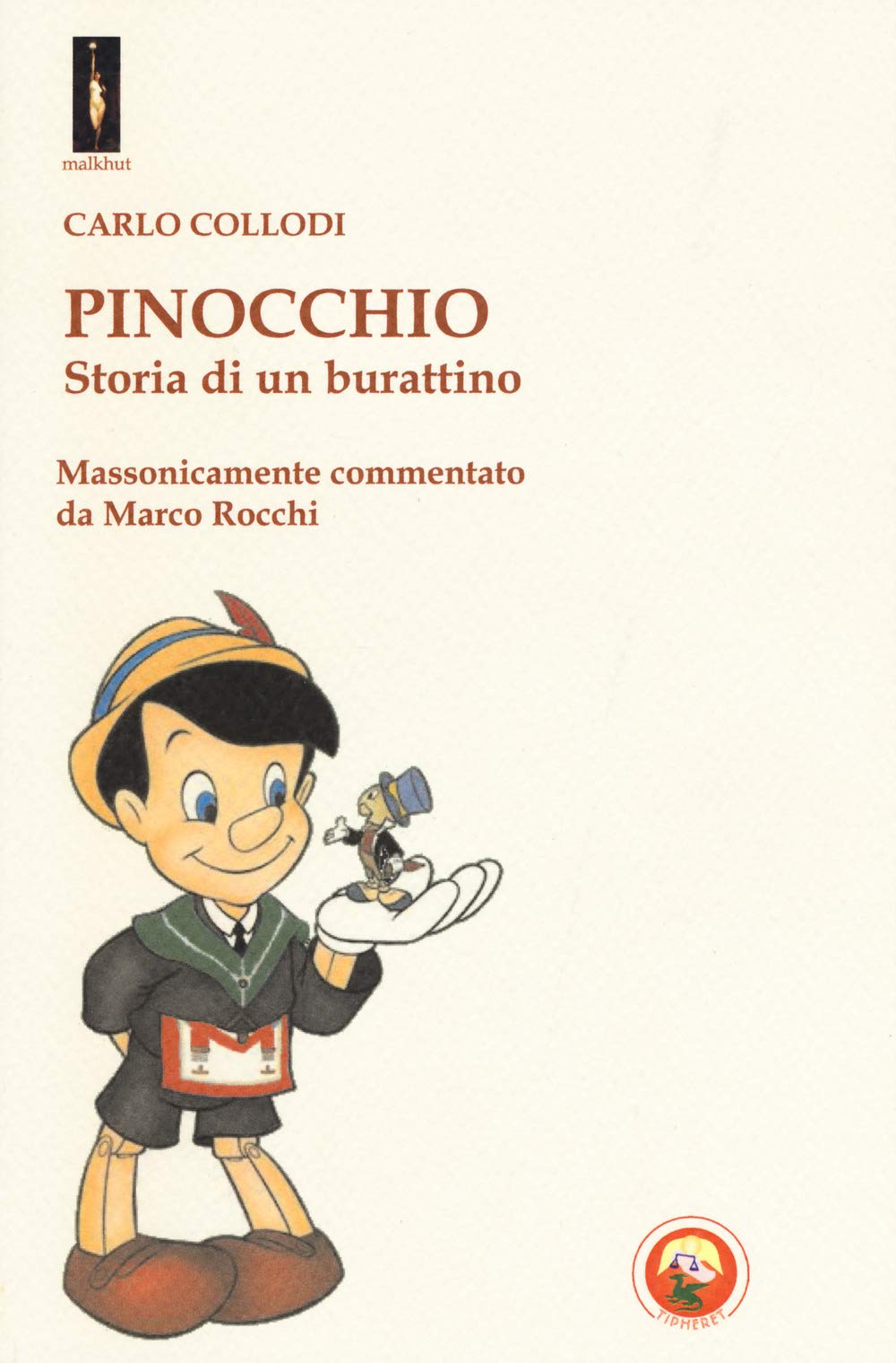 Pinocchio. Storia di un burattino. Massonicamente commentato da Marco Rocchi book