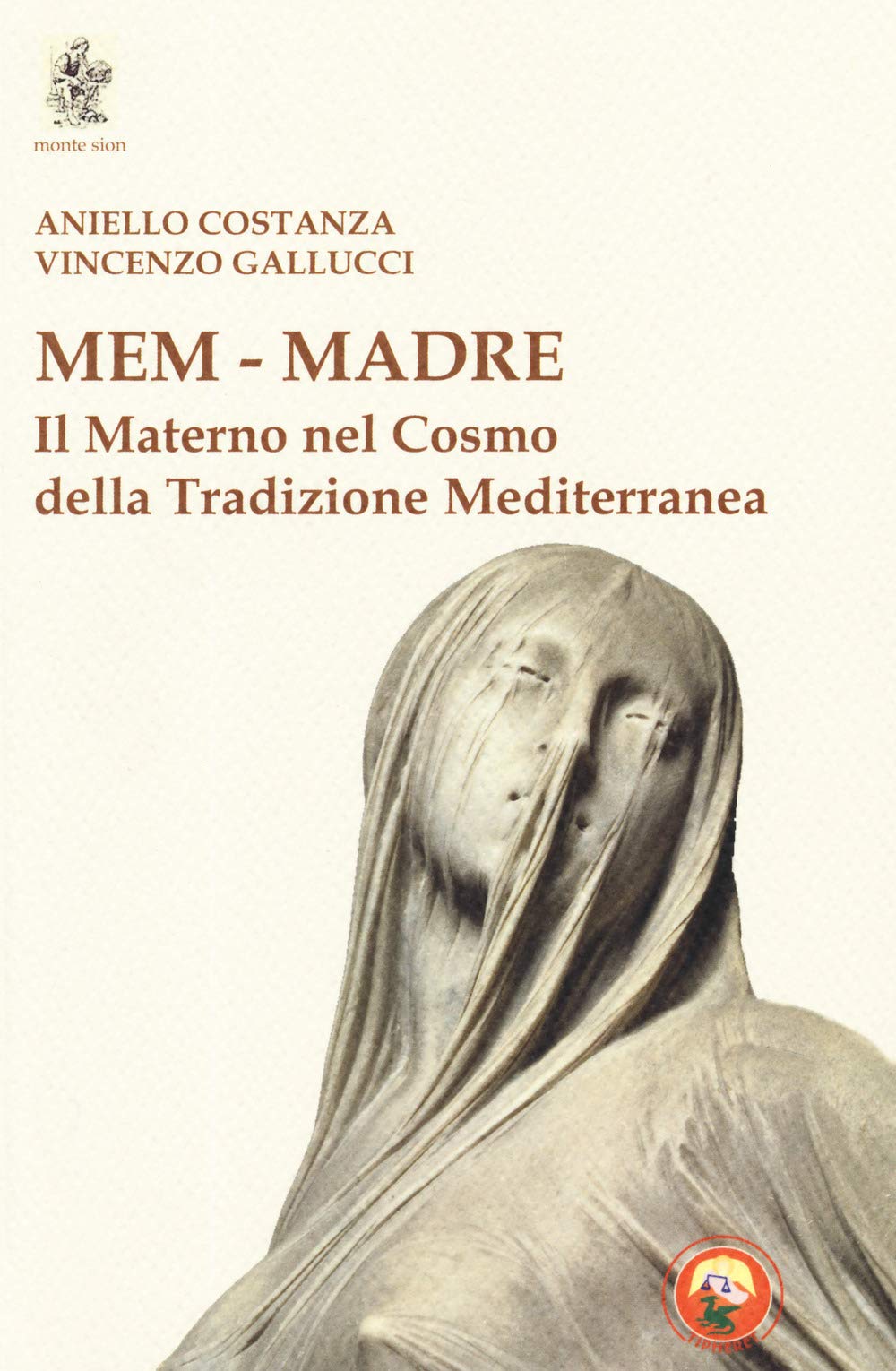 Mem - Madre. Il materno nel cosmo della tradizione mediterranea (Monte Sion) Religion & Esotericism