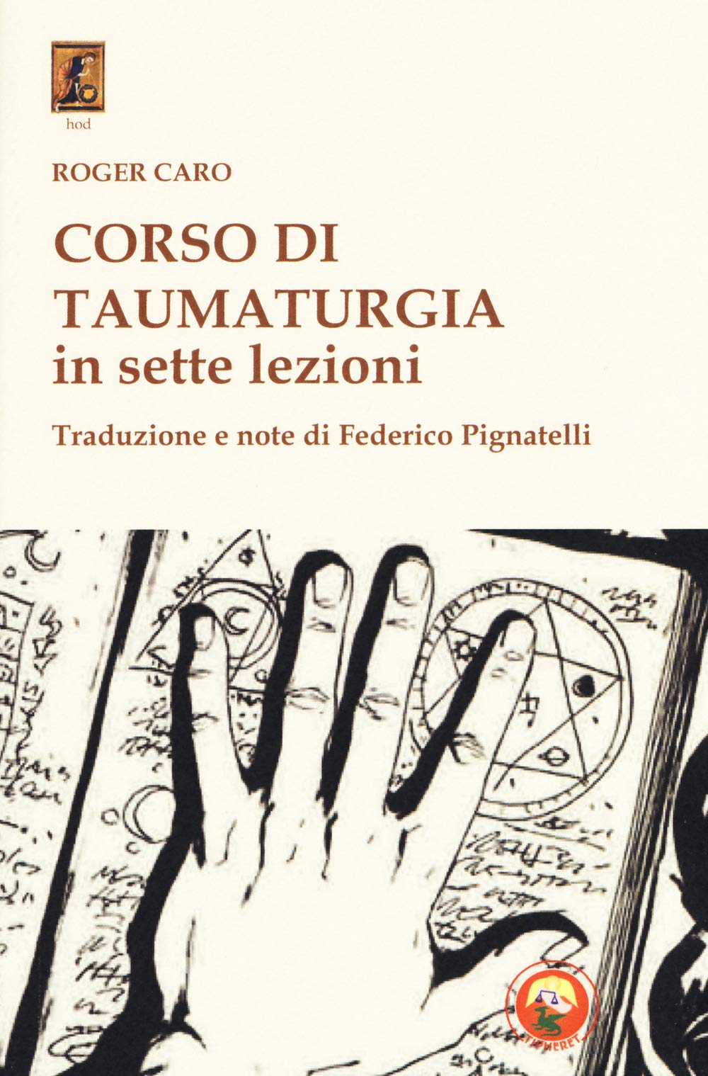 Corso di taumaturgia in sette lezioni Religion & Esotericism