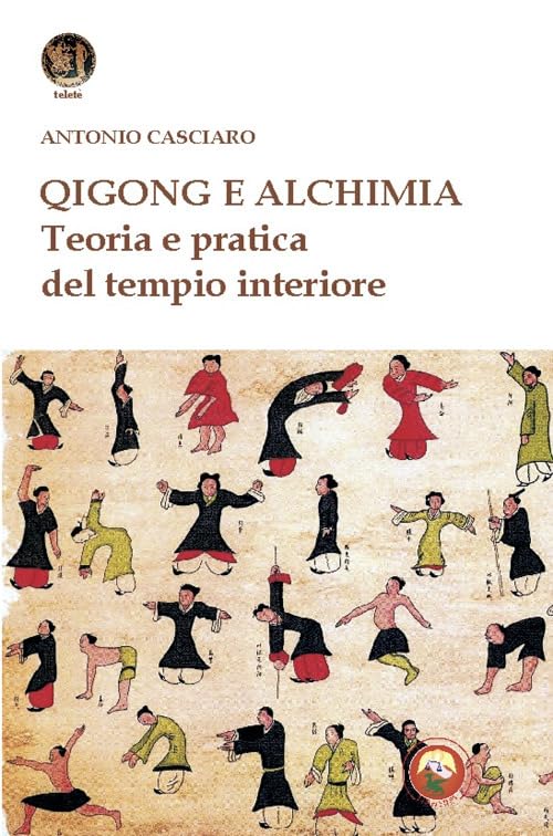 Qigong e alchimia. Teoria e pratica del tempo interiore book