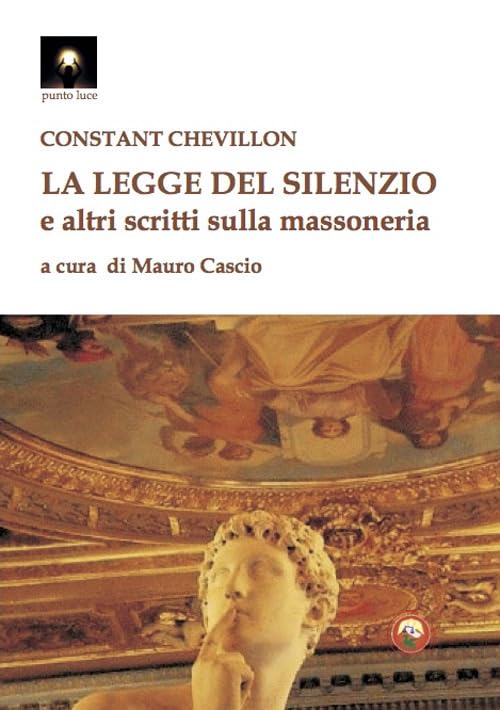 La legge del silenzio e altri scritti sulla massoneria book