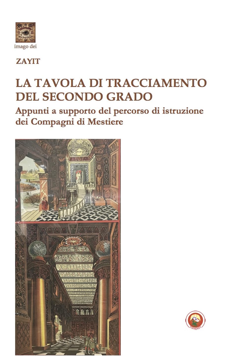 La tavola di tracciamento del secondo grado. Appunti a supporto del percorso di istruzione dei Compagni di Mestiere (Imago Dei) Books