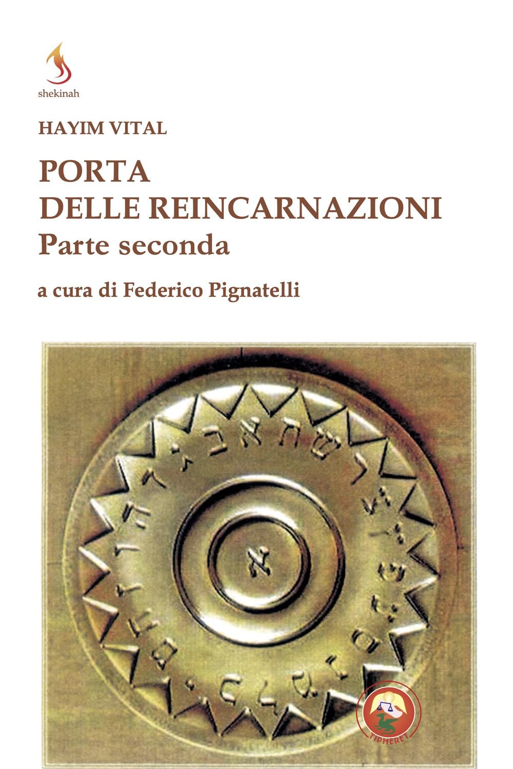 Porta delle reincarnazioni (Vol. 2) (Shekinah) Religion & Esotericism