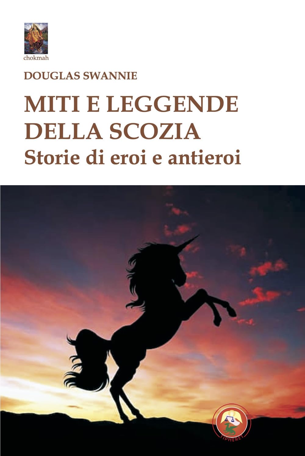 Miti e leggende della Scozia. Storie di eroi e antieroi book