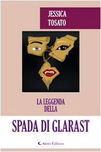 La leggenda della spada di Glarast book