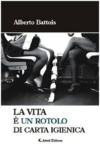 La vita è un rotolo di carta igienica (Gli emersi narrativa) Contemporary literature Books