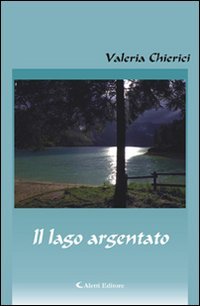 Il lago argentato (Gli emersi narrativa) Contemporary literature