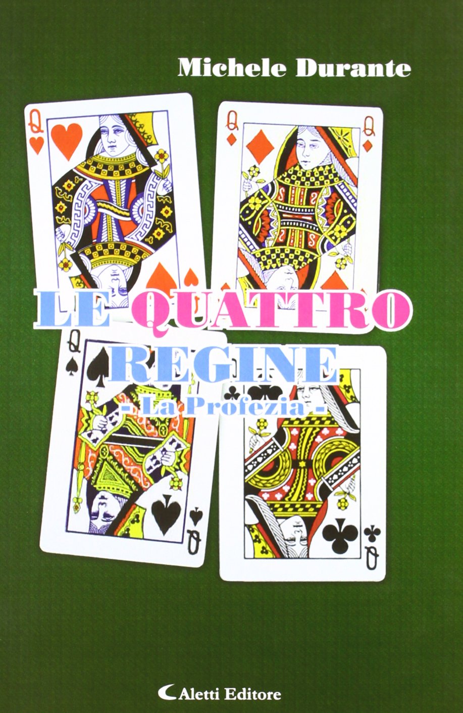 Le quattro regine. La profezia book