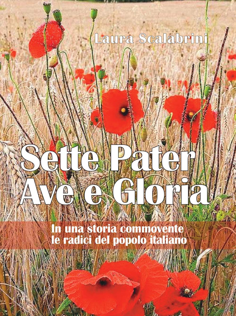 Sette Pater Ave Gloria. In una storia commovente le radici del popolo italiano book