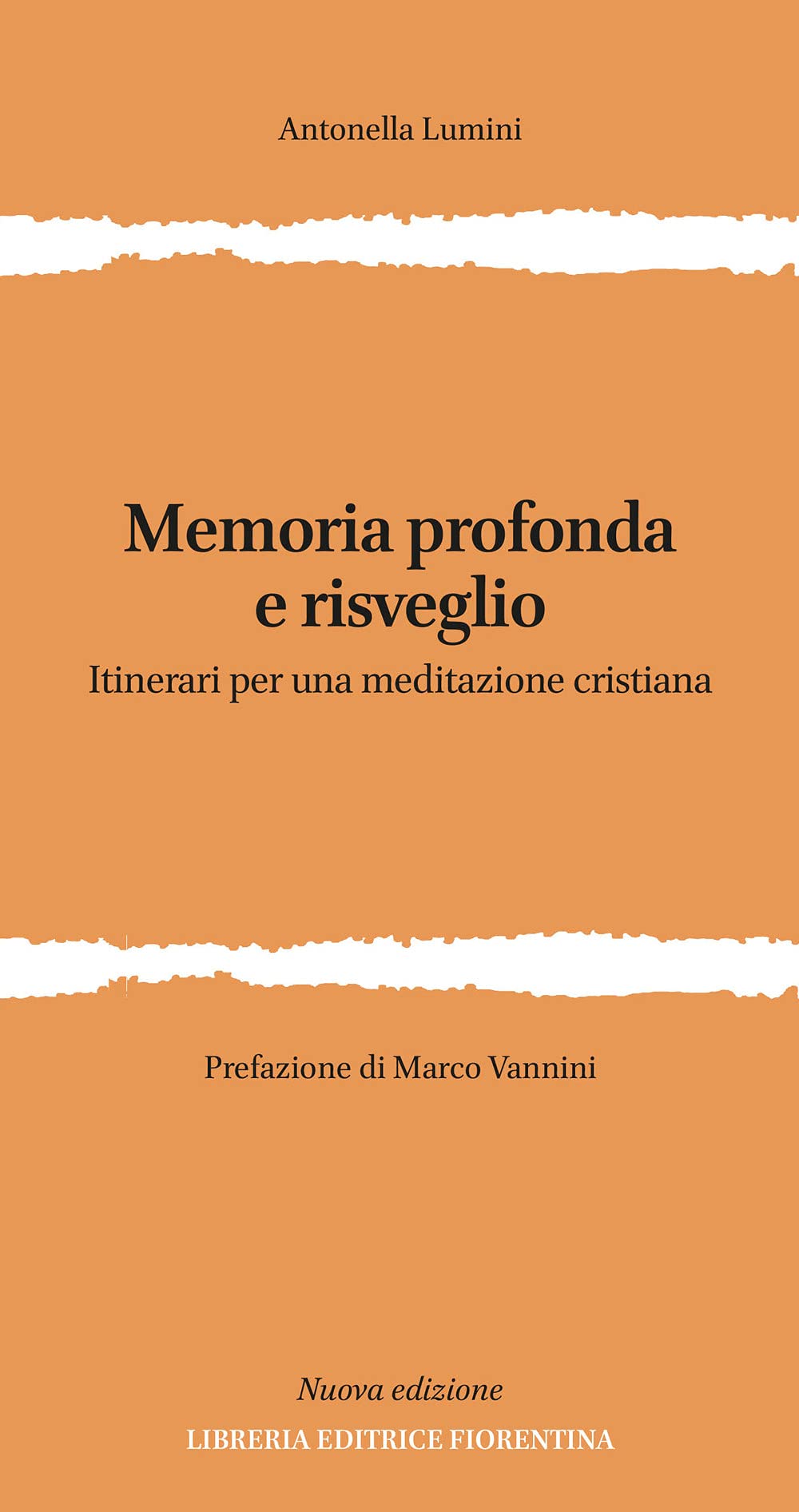 Memoria profonda e risveglio. Itinerari per una meditazione cristiana. Ediz. ampliata Religion & Esotericism