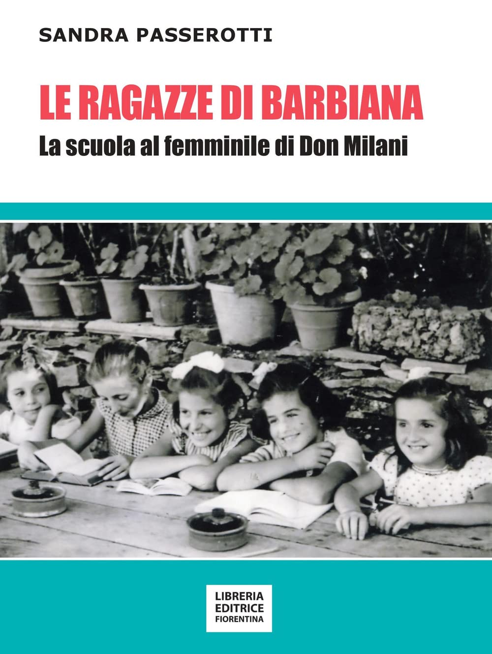 Le ragazze di Barbiana. La scuola al femminile di Don Milani book