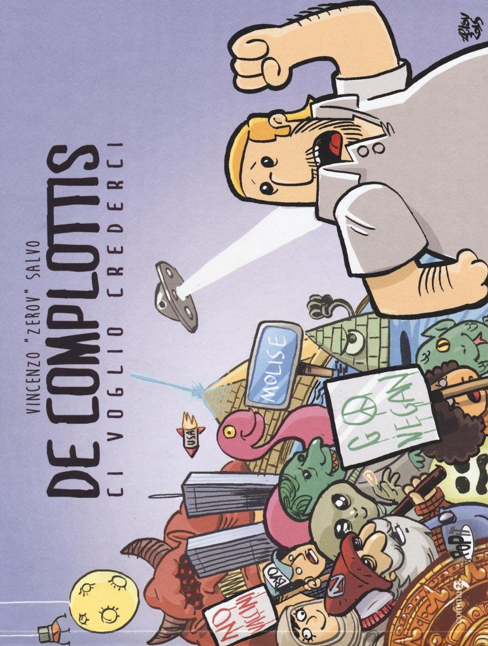 De complottis. Ci voglio credere book