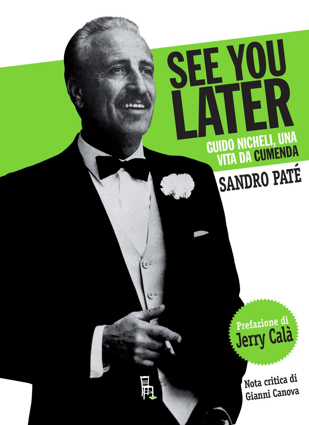 See you later. Guido Nicheli, una vita da cumenda (Di profilo) Art & Literature