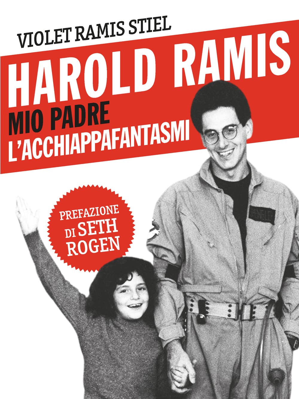 Harold Ramis. Mio padre, l'acchiappafantasmi book