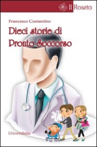 Dieci storie di pronto soccorso book