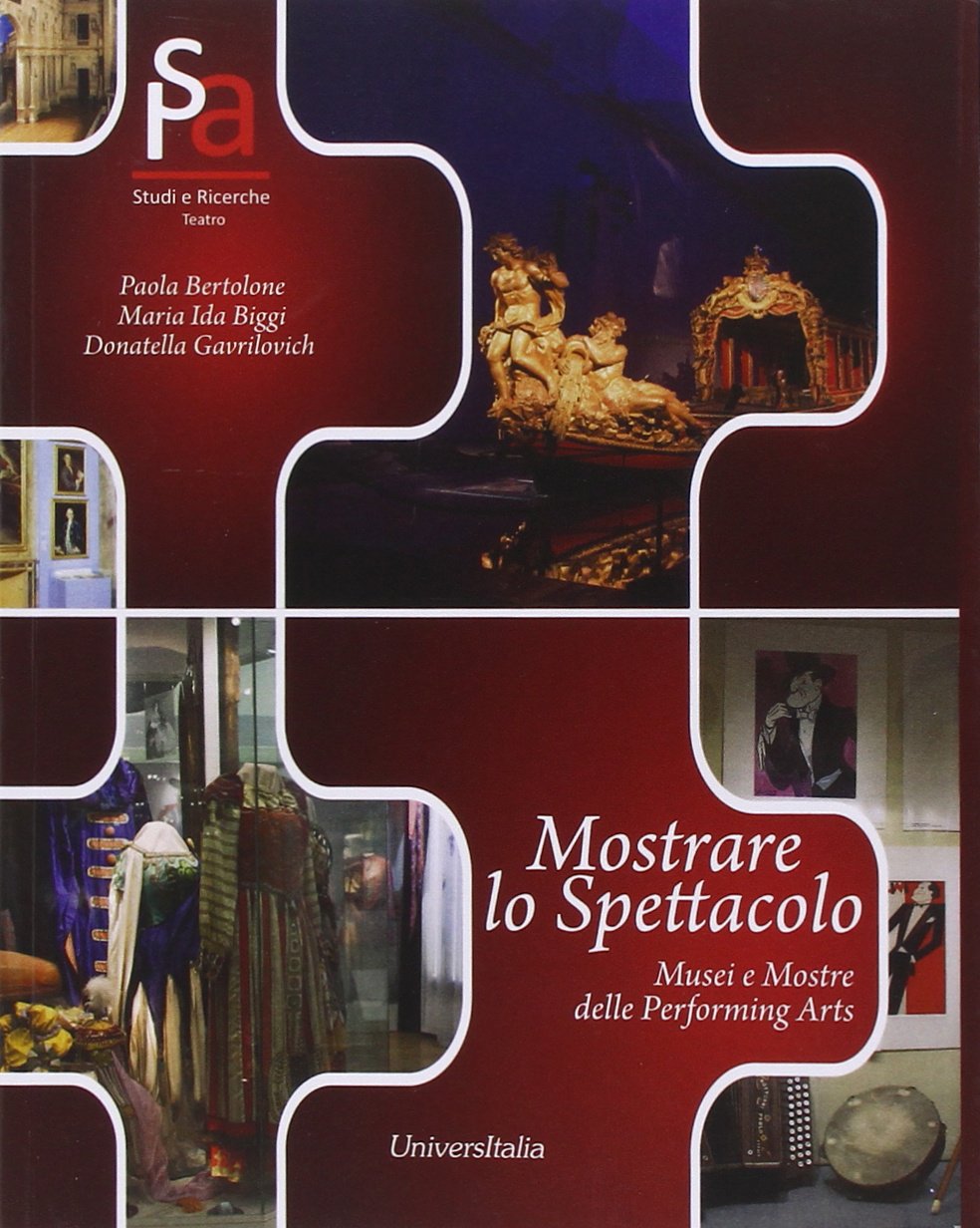 Mostrare lo spettacolo. Musei e mostre delle performing arts book