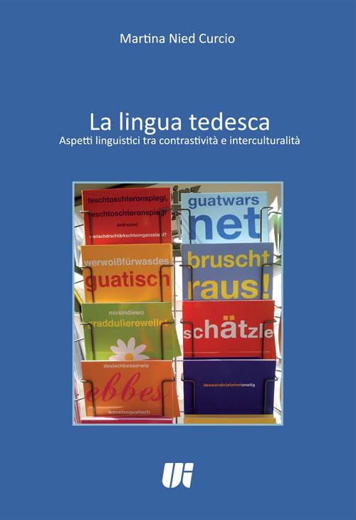 La lingua tedesca. Aspetti linguistici tra contrastività e interculturalità. Ediz. italiana e tedesca book