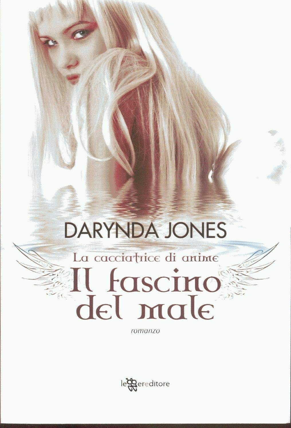 Il fascino del male. La cacciatrice di anime (Narrativa) Horror & Mystery