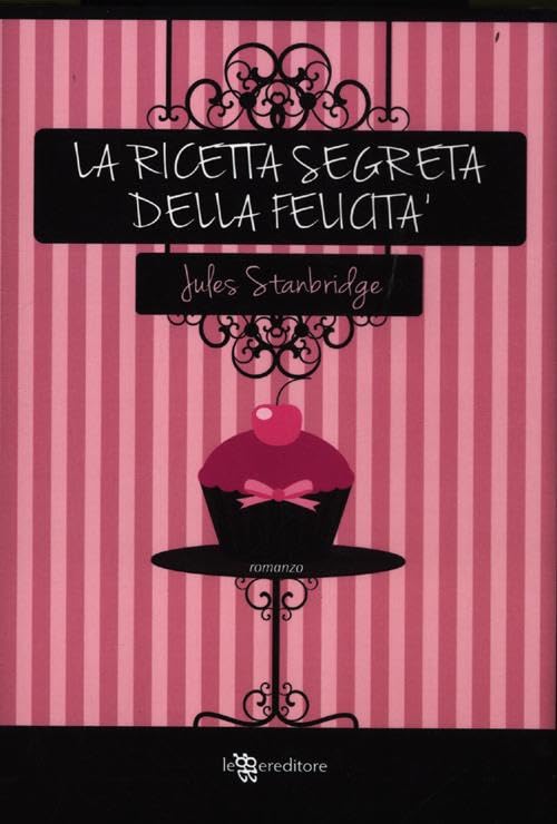 La ricetta segreta della felicità book