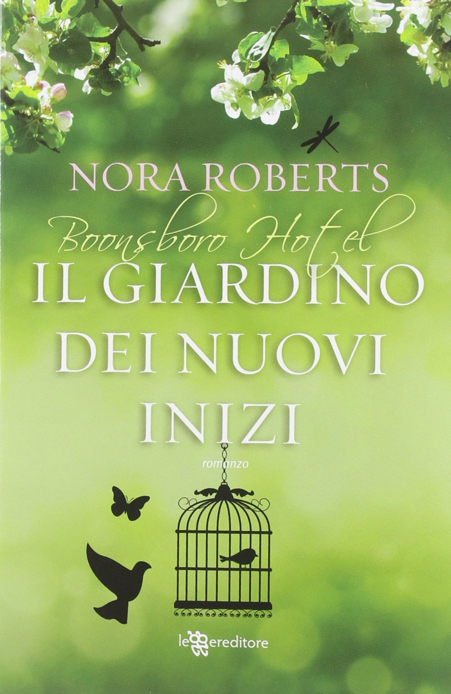 Il giardino dei nuovi inizi. Trilogia di Boonsboro Hotel International