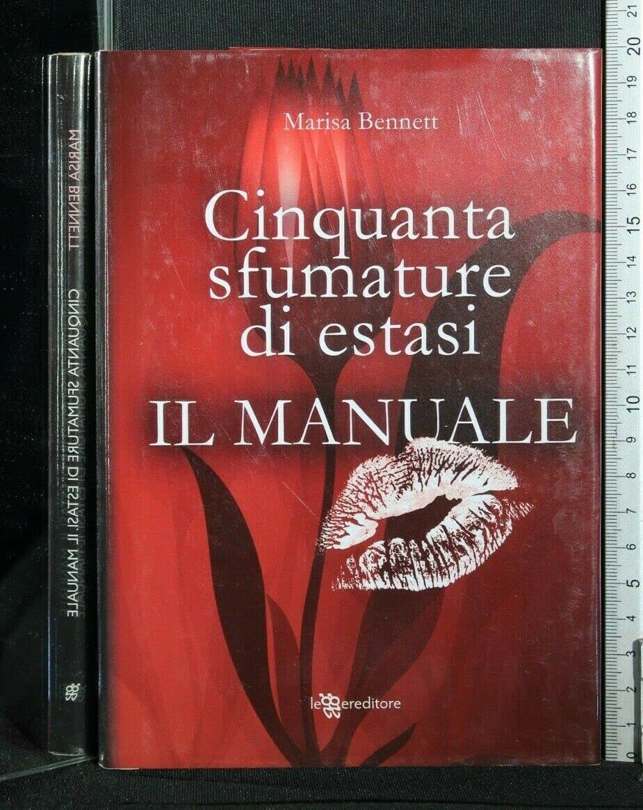 Cinquanta sfumature di estasi. Il manuale book