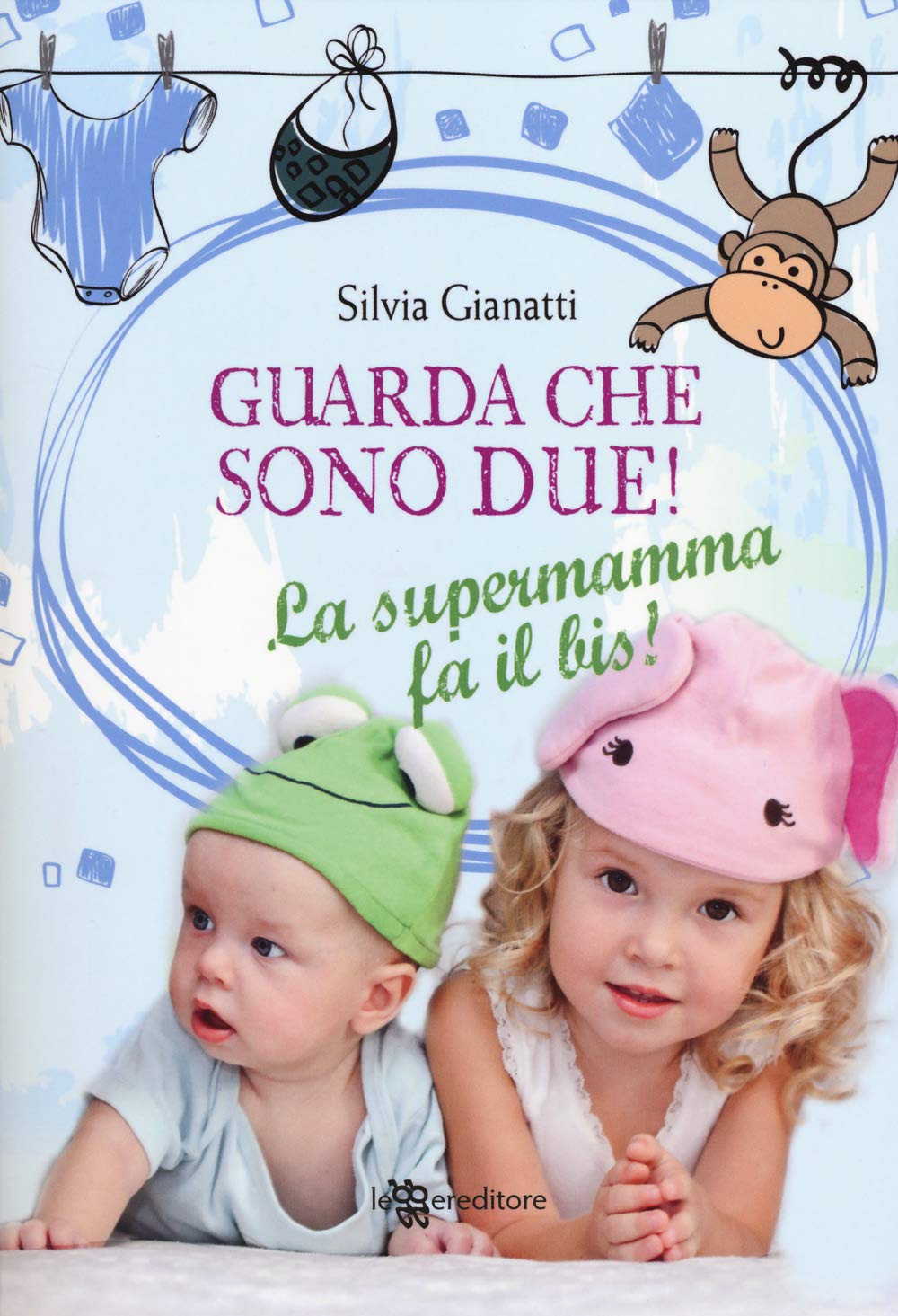 Guarda che sono due! La supermamma fa il bis! book