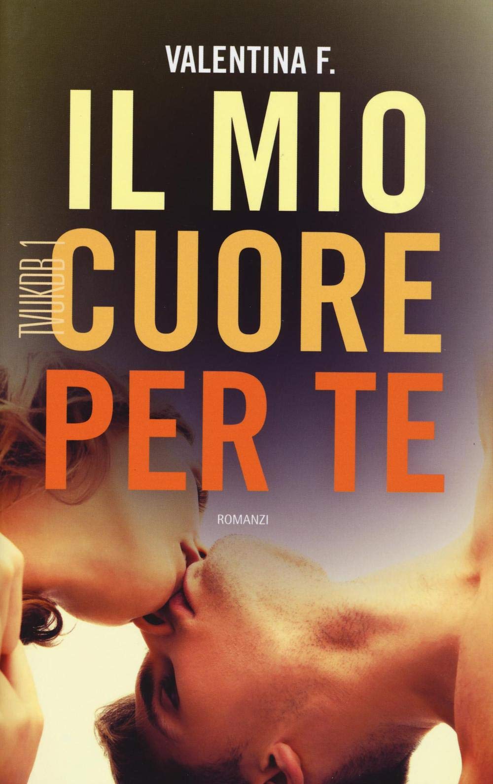 TVUKDB. Il mio cuore per te. Ediz. illustrata book