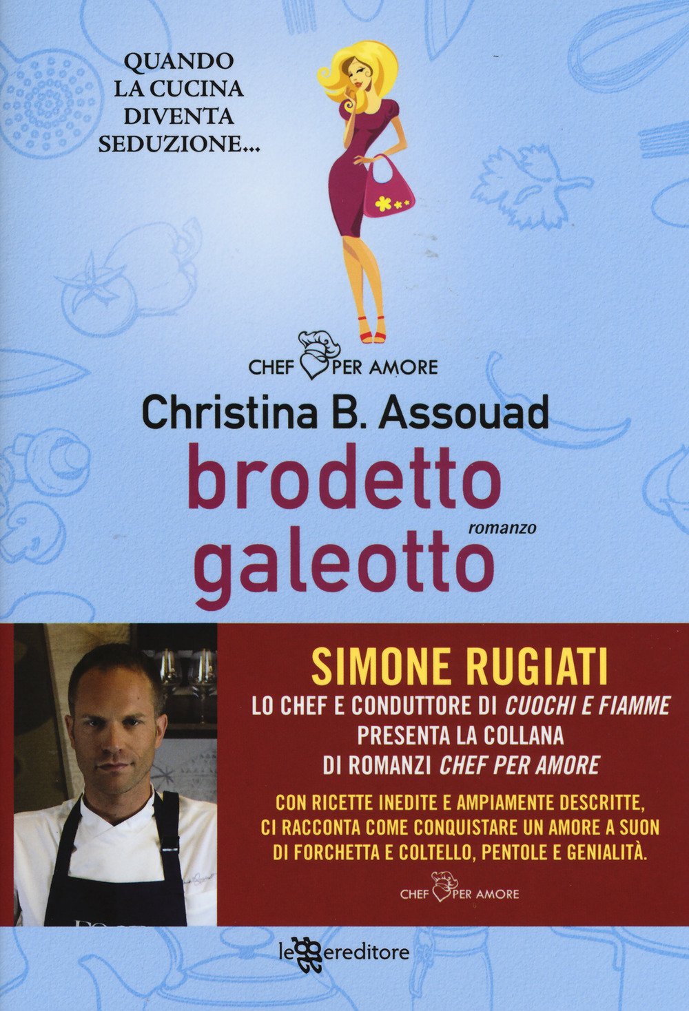 Brodetto galeotto (Chef per amore) Contemporary literature