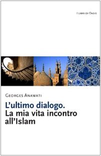 L'ultimo dialogo. La mia vita incontro all'Islam book