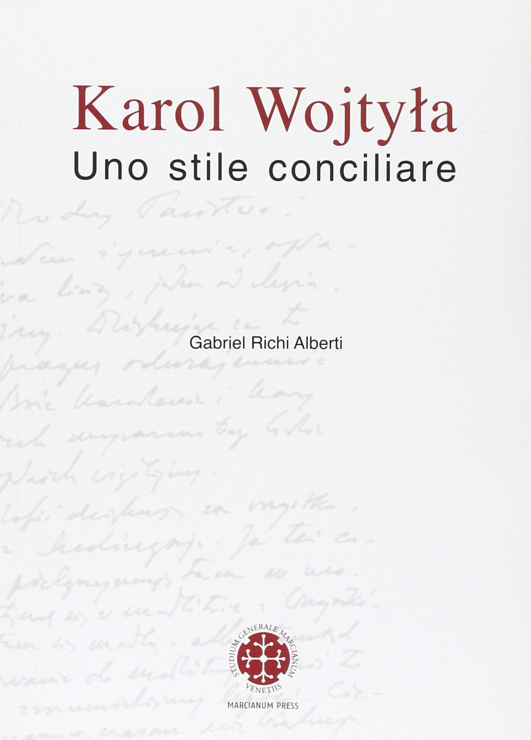Karol Wojtyla. Uno stile conciliare (Teologia) Religion & Esotericism
