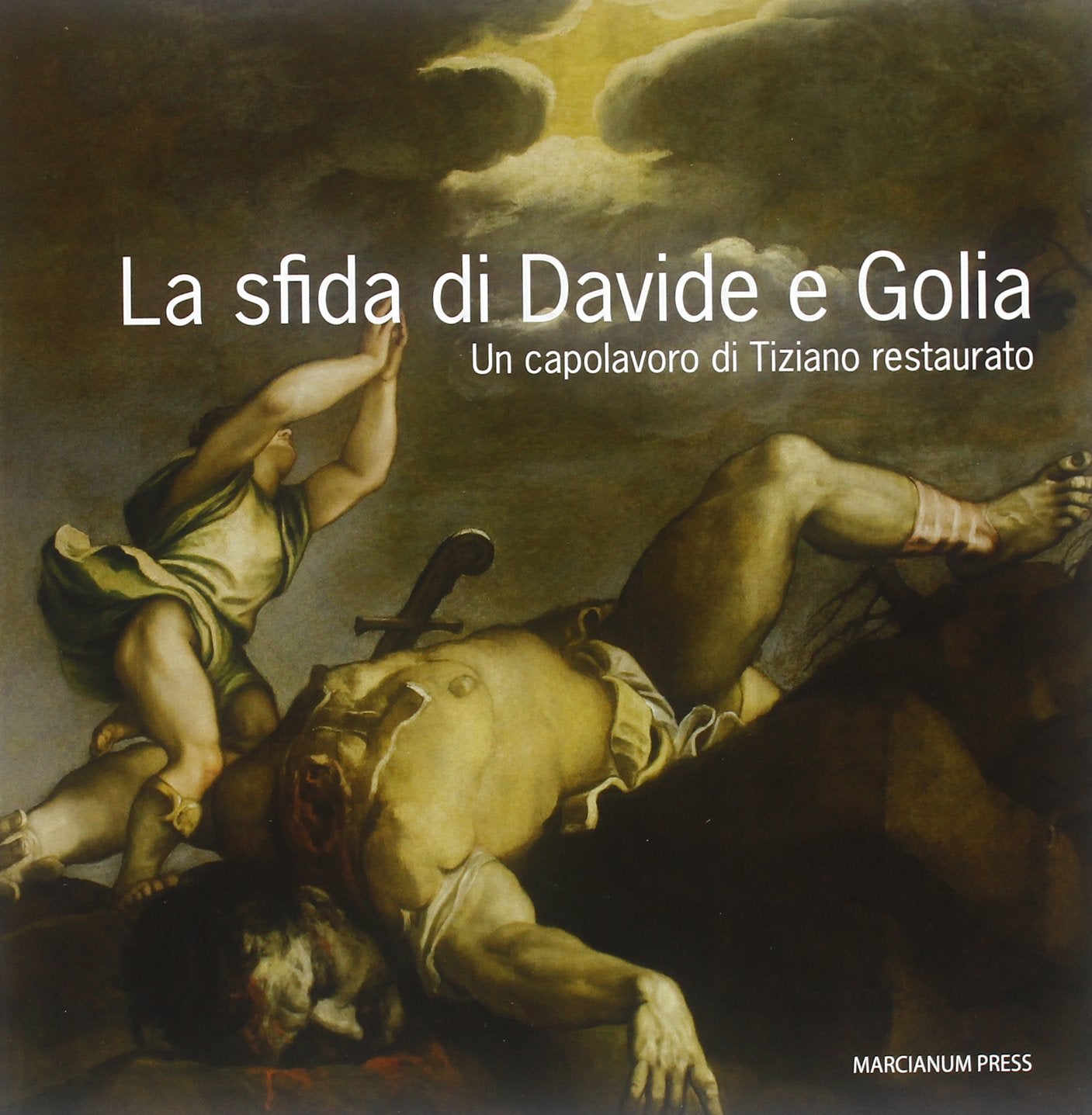 La sfida di Davide e Golia. Un capolavoro di Tiziano restaurato. Ediz. illustrata. Con DVD (Arte e iconografia) Film, Art & Culture