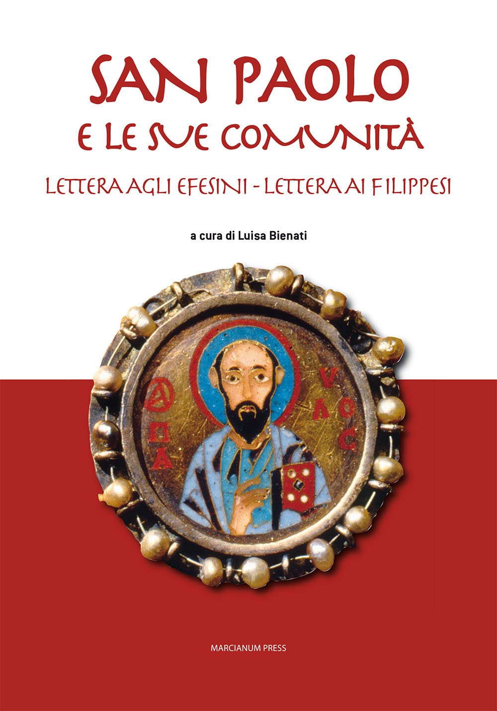 San Paolo e le sue comunità. Lettera agli Efesini. Lettera ai Filippesi book