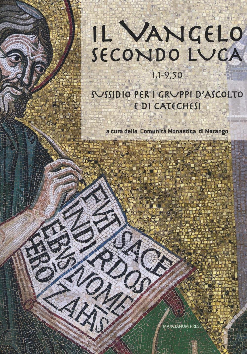Il Vangelo secondo Luca (CC. 1,1-9,50). Sussidio per i gruppi d'ascolto e di catechesi Religion & Esotericism