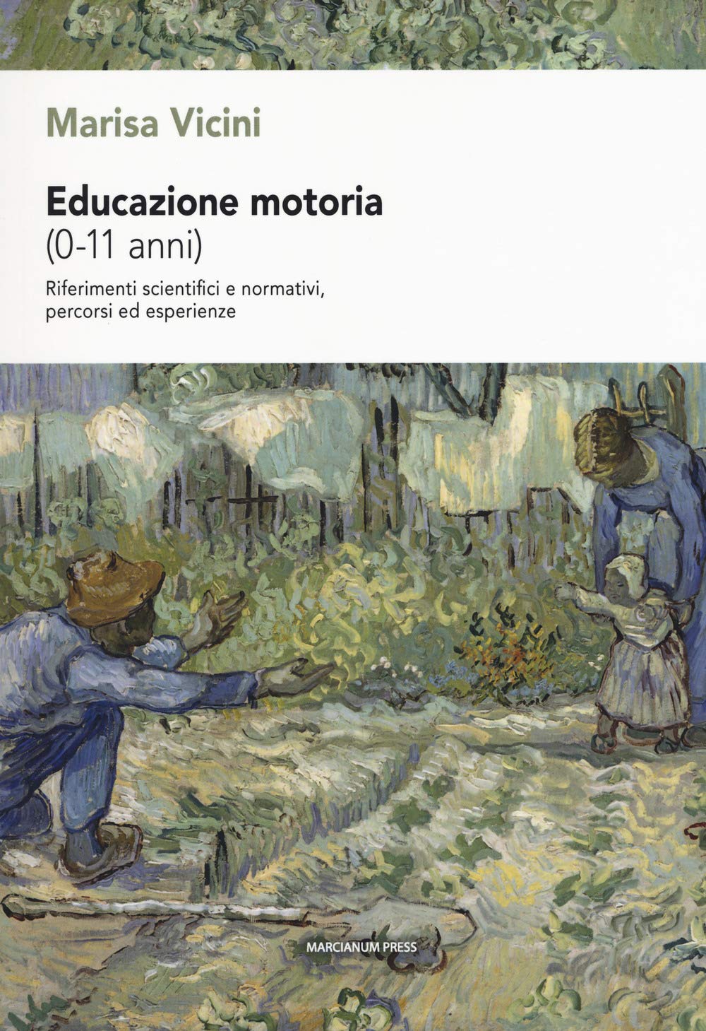 Educazione motoria (0-11 anni). Riferimenti scientifici e normativi, percorsi ed esperienze book