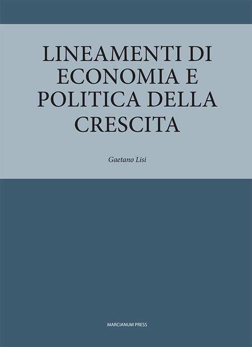 Lineamenti di economia e politica della crescita book