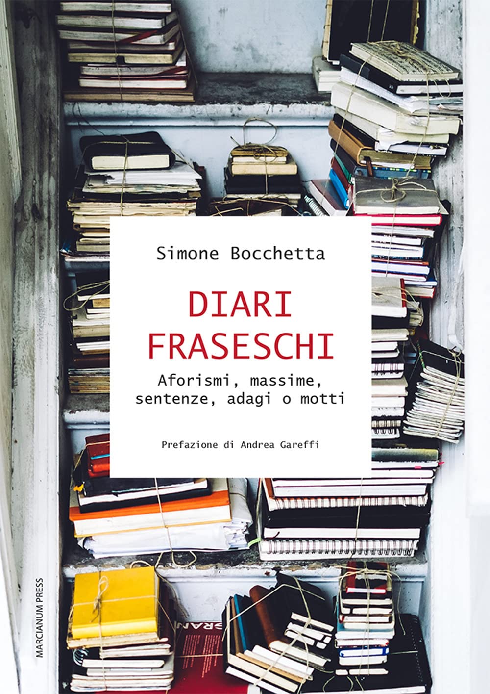 Diari fraseschi. Aforismi, massime, sentenze, adagi o motti (Varie) Contemporary literature