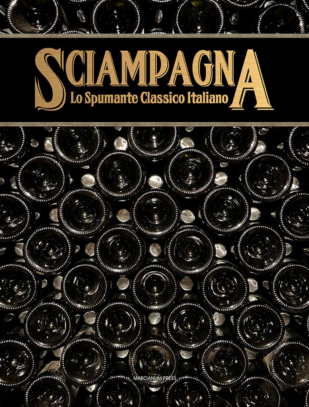 Sciampagna. Lo spumante classico italiano Leisure, Home & Garden