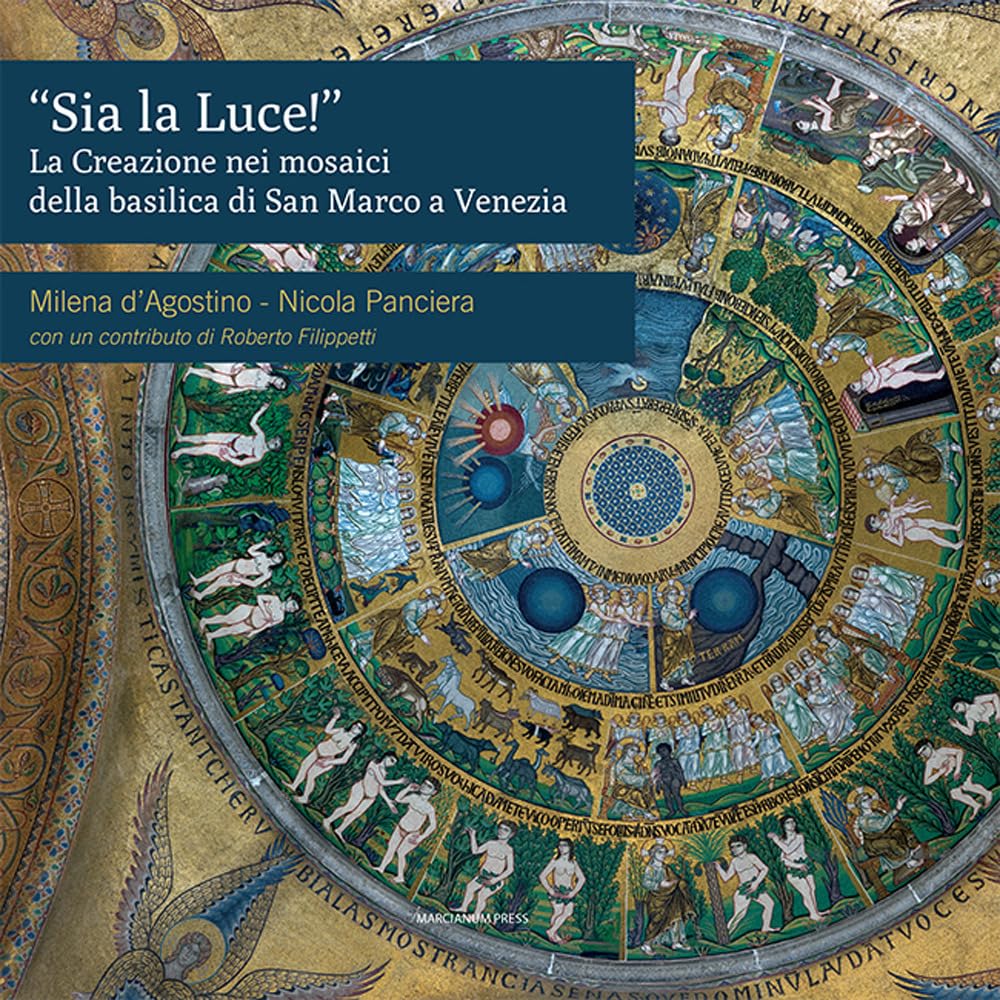 «Sia la luce!». La creazione nei mosaici della basilica di San Marco a Venezia book