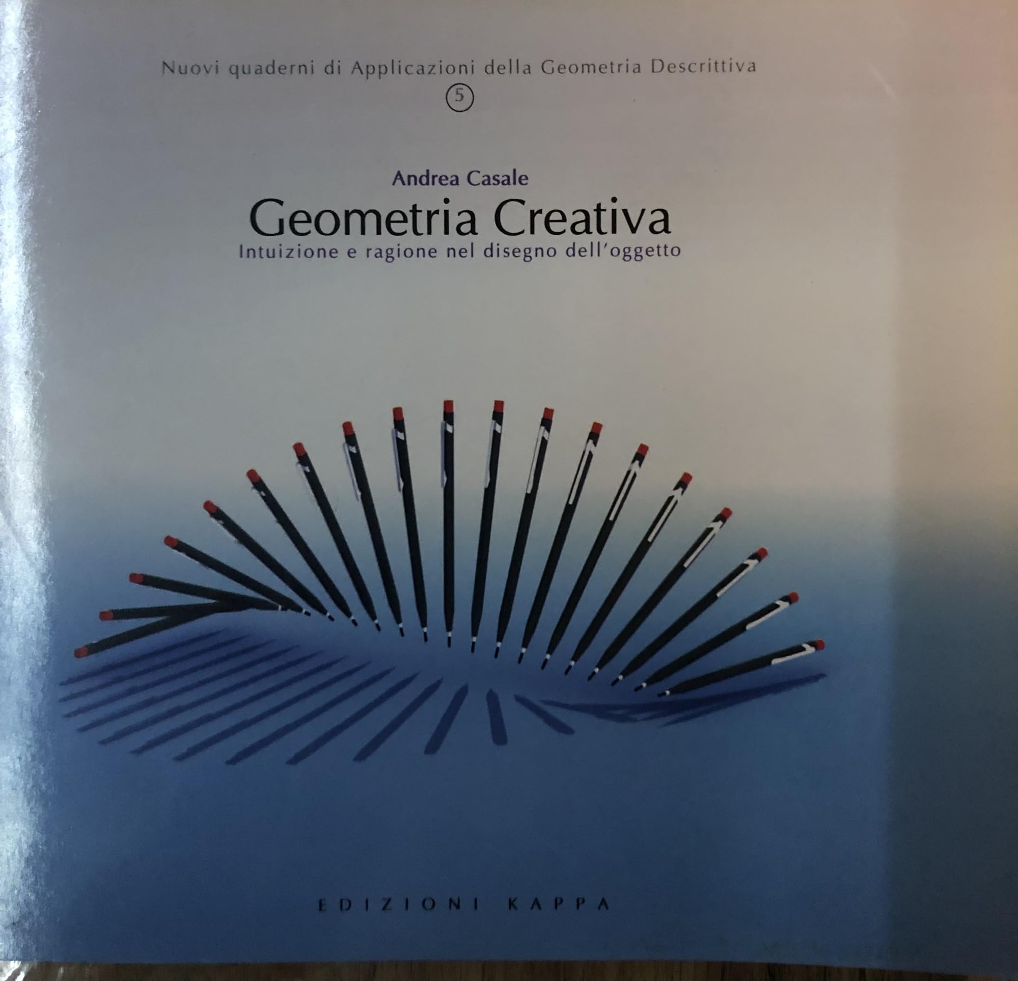 Geometria creativa. Intuizione e ragione nel disegno dell'oggetto Mathematics
