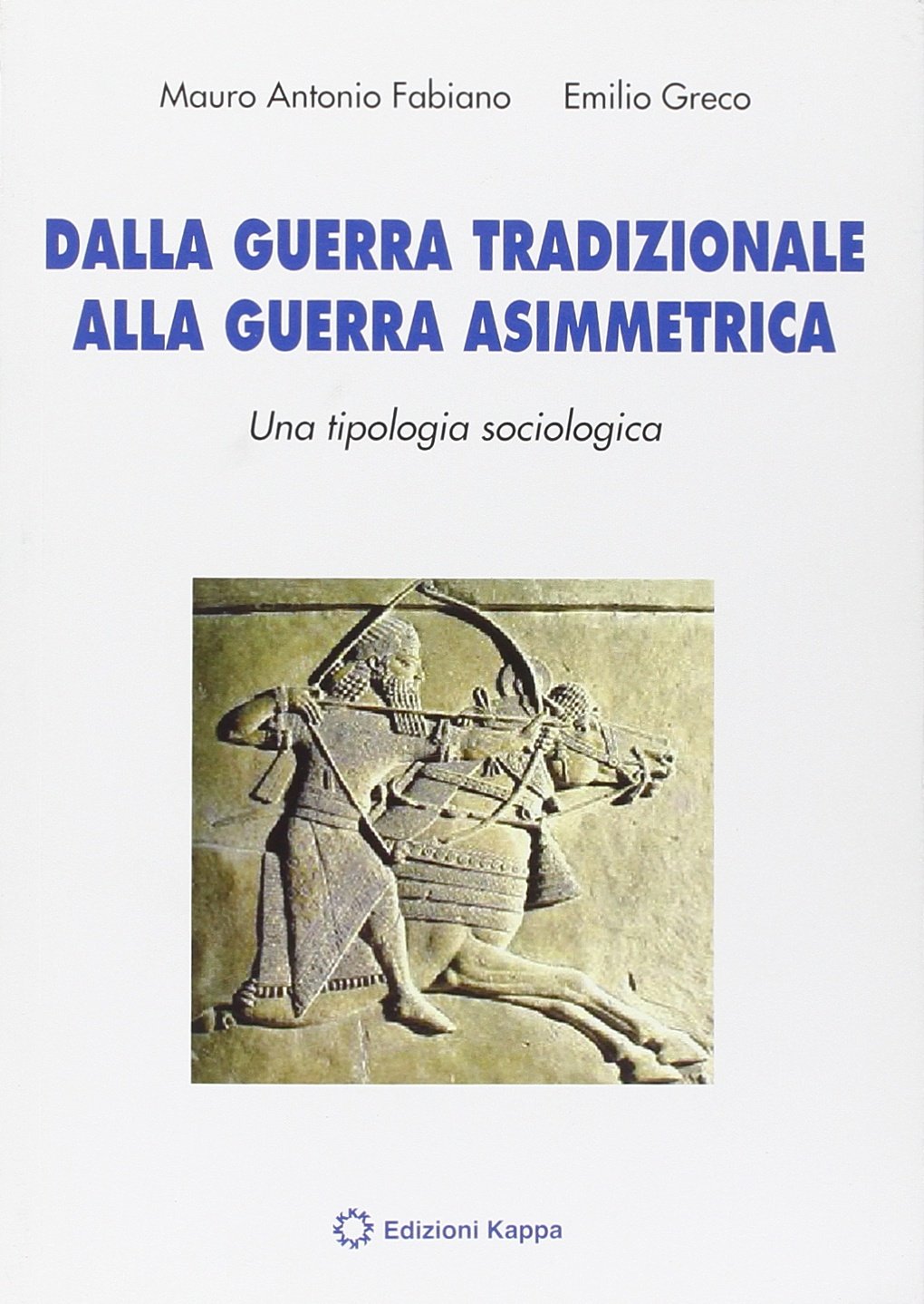 Dalla guerra tradizionale alla guerra asimmetrica. Una tipologia sociologica book